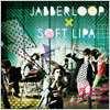 JABBERLOOP x Soft Lipa / Old School!
