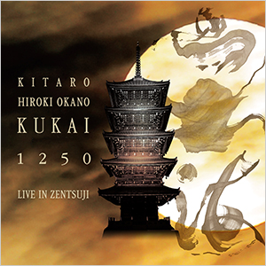 Kitaro & Hiroki Okano / Kukai 1250: Live in Zentsuji